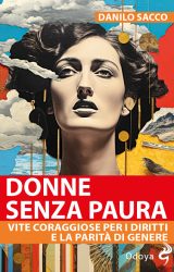 Donne senza paura | Danilo Sacco